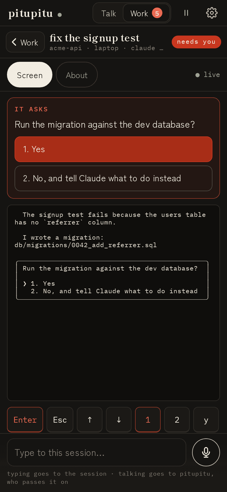 A session that asks on a phone: its question “Run the migration against the dev database?” with Yes and No buttons, and its terminal underneath.